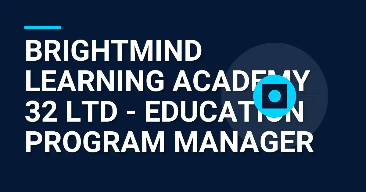 BrightMind Learning Academy 32 Ltd - Education Program Manager