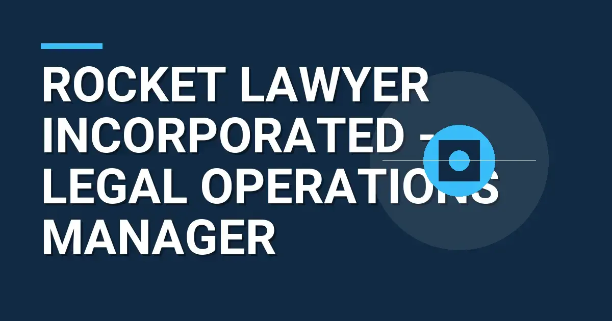 Rocket Lawyer Incorporated - Legal Operations Manager