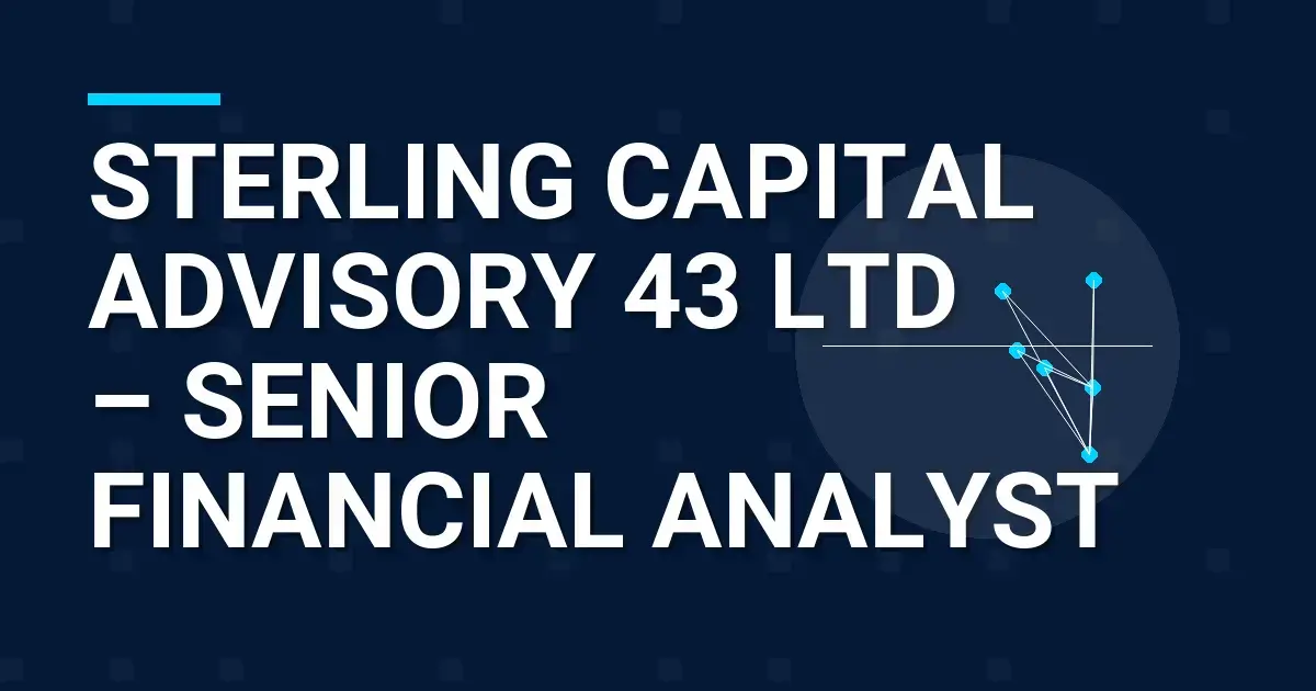 Sterling Capital Advisory 43 Ltd – Senior Financial Analyst