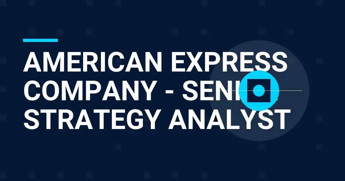 American Express Company - Senior Strategy Analyst