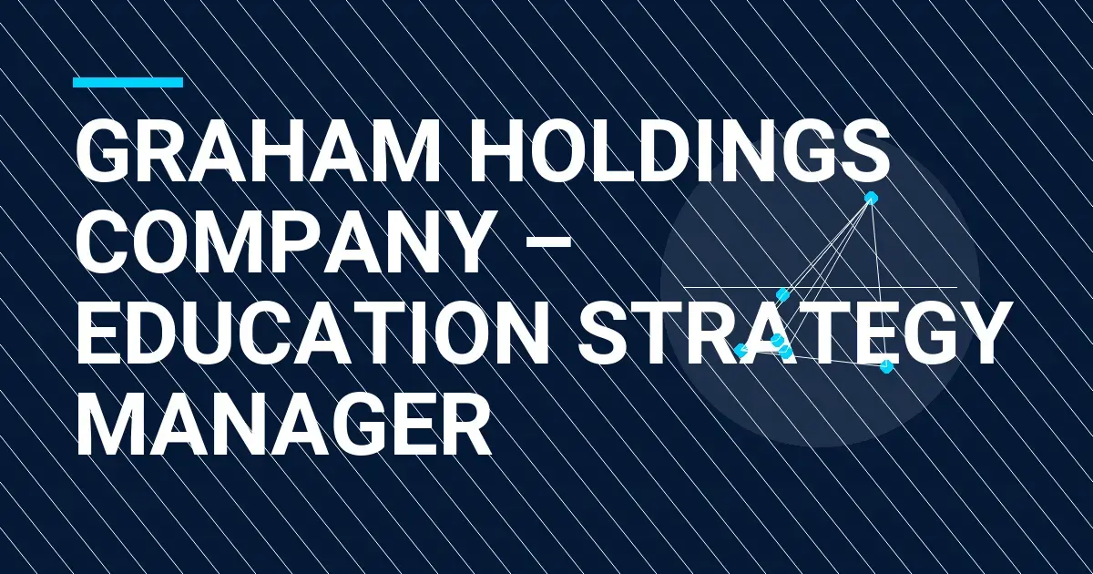 Graham Holdings Company – Education Strategy Manager