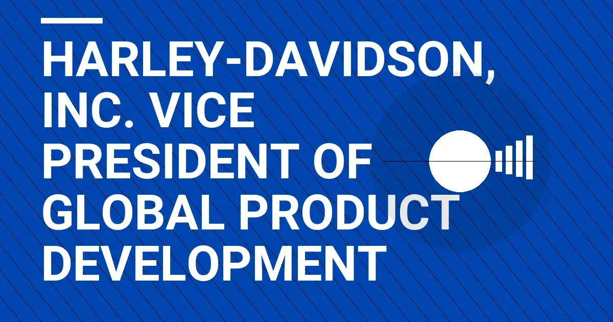 Harley-Davidson, Inc. Vice President of Global Product Development