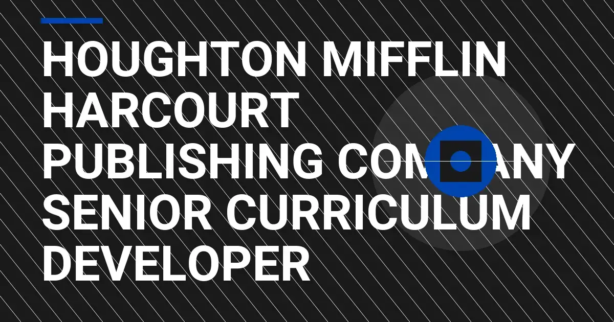 Houghton Mifflin Harcourt Publishing Company Senior Curriculum Developer