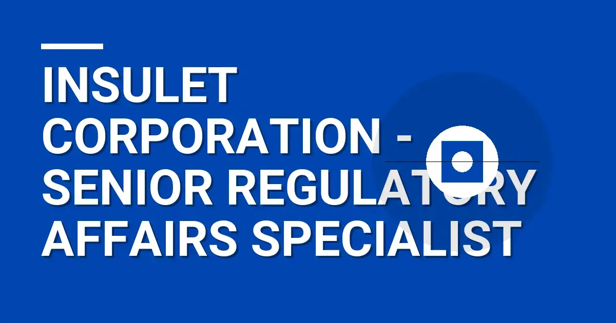 Insulet Corporation - Senior Regulatory Affairs Specialist