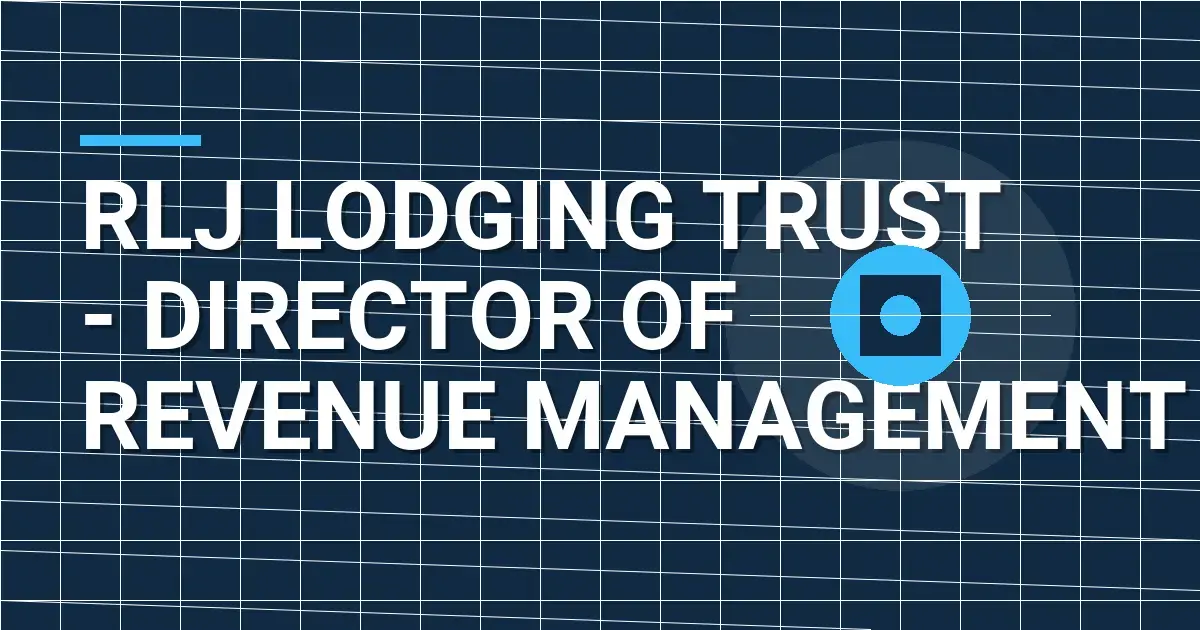 RLJ Lodging Trust - Director of Revenue Management