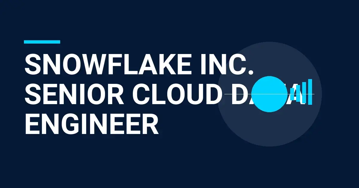Snowflake Inc. Senior Cloud Data Engineer