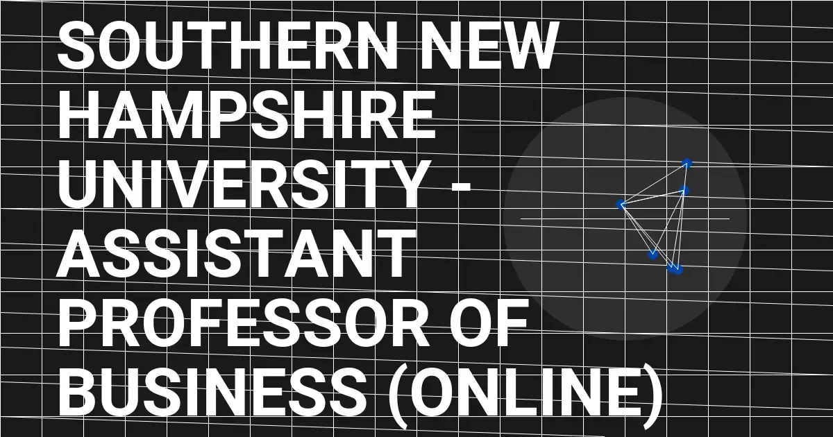Southern New Hampshire University - Assistant Professor of Business (Online)