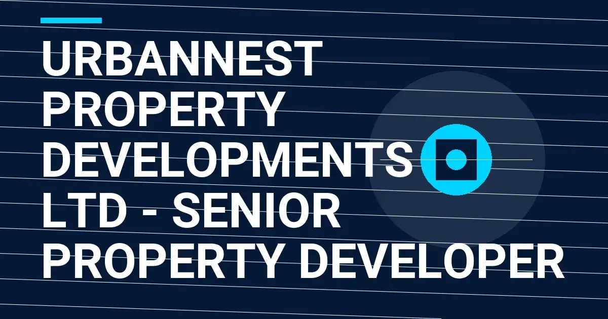 UrbanNest Property Developments 22 Ltd - Senior Property Developer