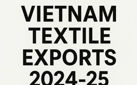 Vietnam Textile Exports 2024-25: Top 10 Vietnam Clothing Manufacturers & Fabric Suppliers