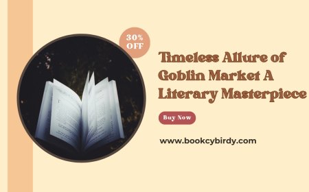 Timeless Allure of Goblin Market A Literary Masterpiece