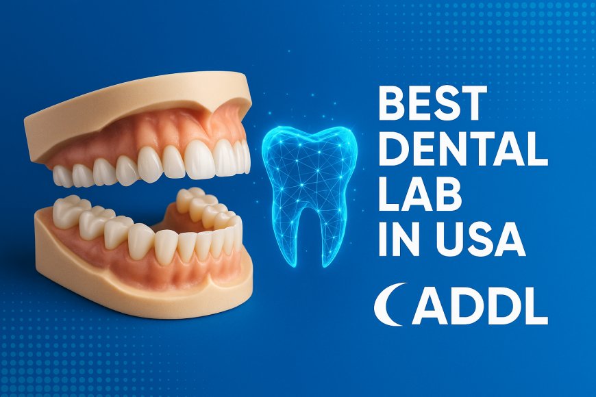 Best U.S. Dental Labs for Cosmetic Restorations