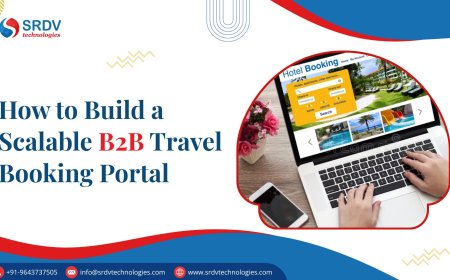 How to Build a Scalable B2B Travel Booking Portal