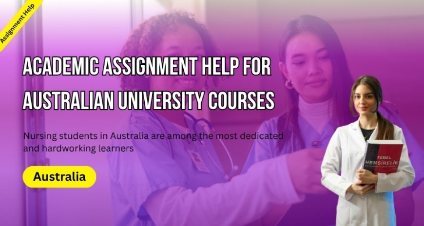 Academic Assignment Help for Australian University Courses